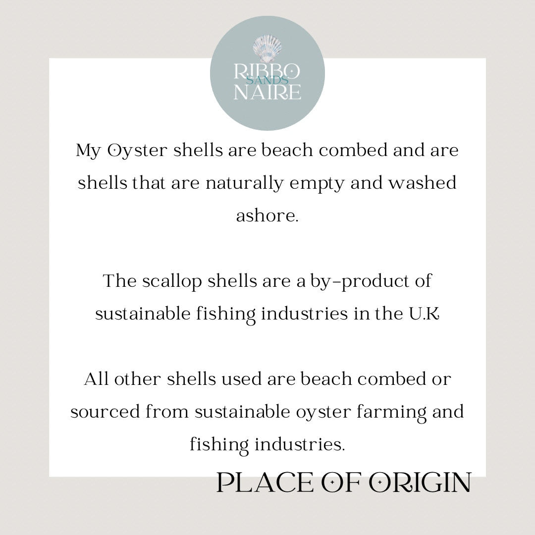&#39;The scallop shells are a by-product of sustainable fishing industries in the U.K&#39;, &#39;All other shells used are beach combed or sourced from sustainable oyster farming and fishing industries.&#39;, and &#39;PLACE OF ORIGIN&#39;.